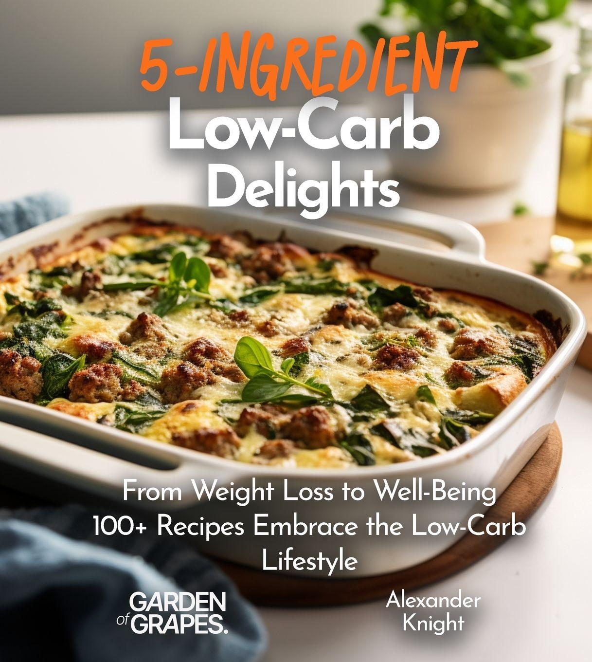 Vorderes Coverbild 5-Ingredient Low-Carb Delights Cookbook