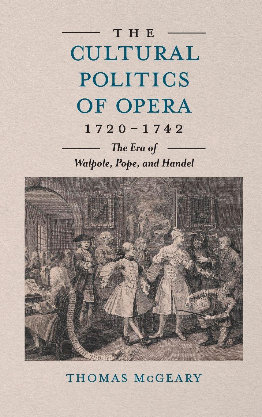 Vorderes Coverbild The Cultural Politics of Opera, 1720-1742