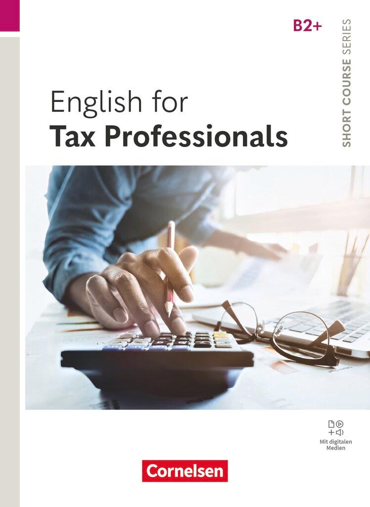 Vorderes Coverbild Short Course Series B2+. English for Tax Professionals - Coursebook with Online Audio Files incl. E-Book