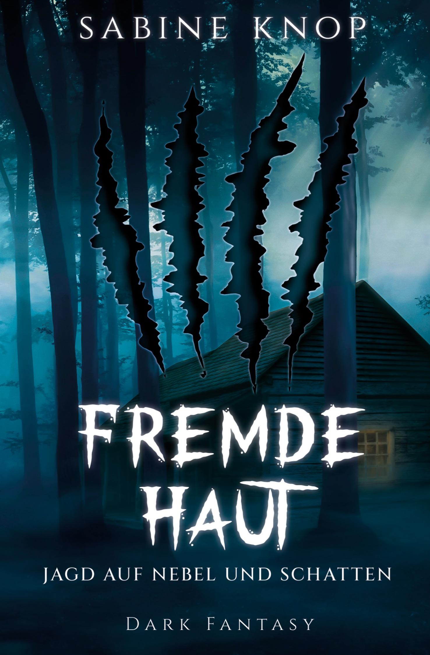 Vorderes Coverbild Fremde Haut - Jagd auf Nebel und Schatten