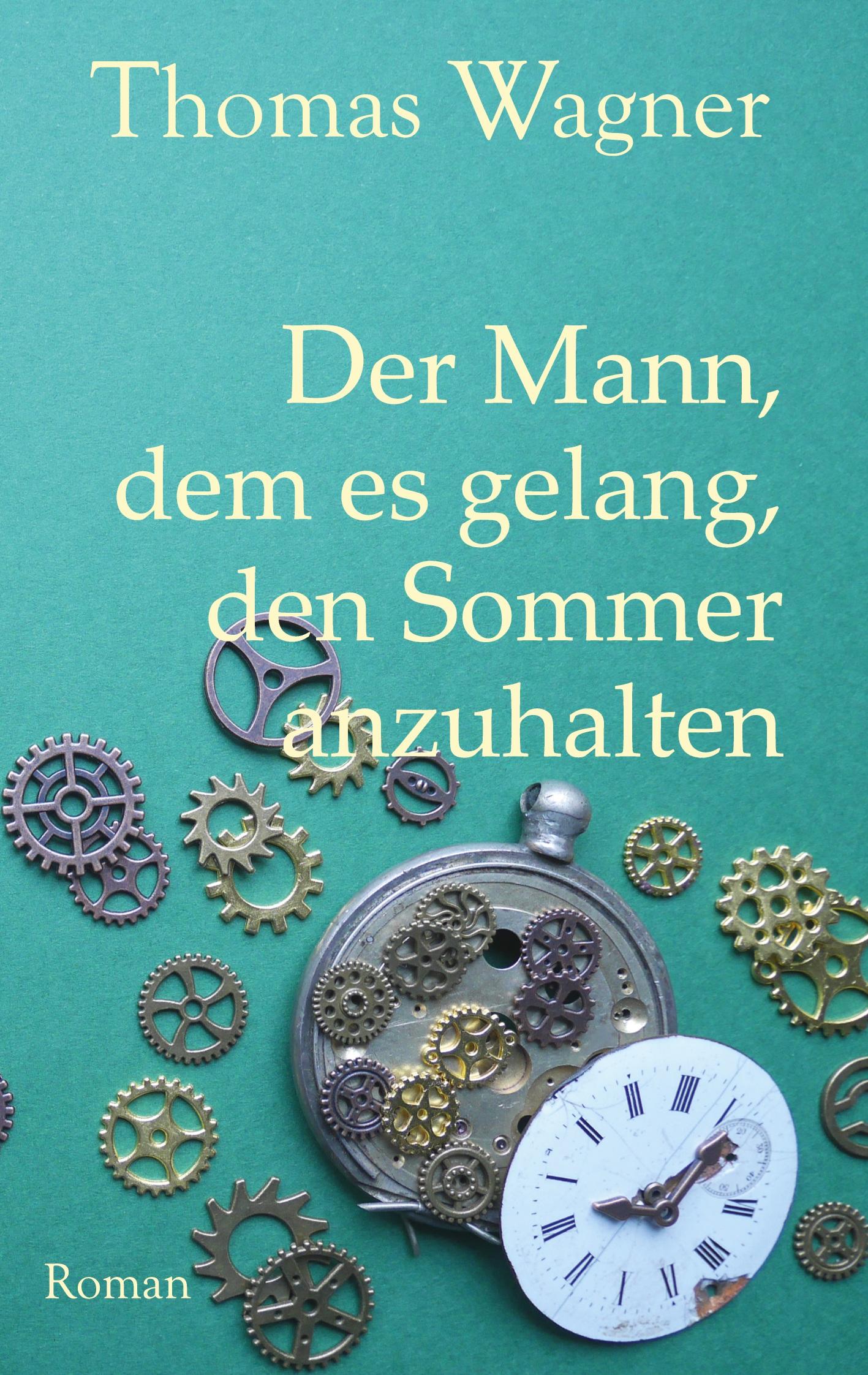 Vorderes Coverbild Der Mann, dem es gelang, den Sommer anzuhalten
