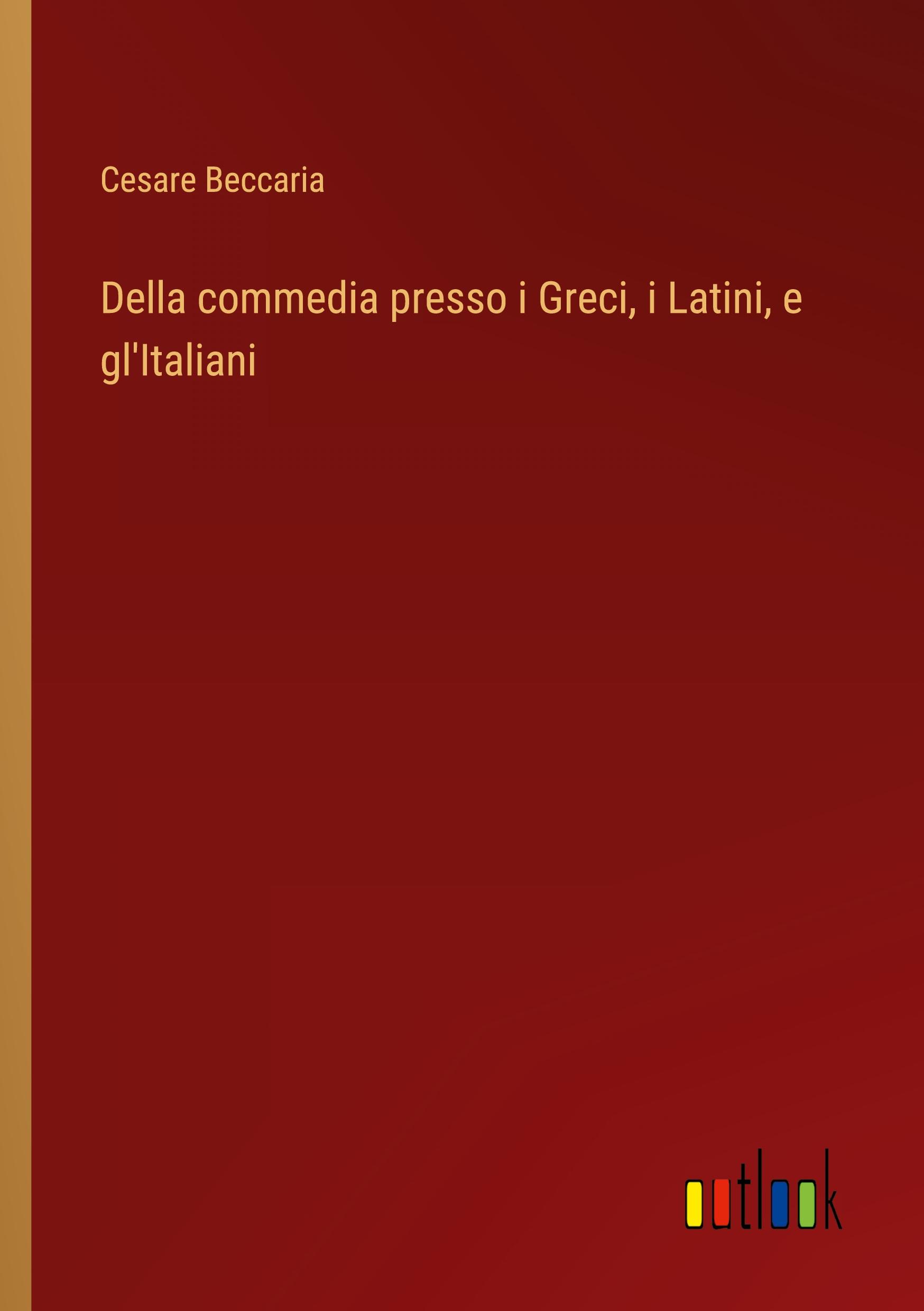Vorderes Coverbild Della commedia presso i Greci, i Latini, e gl'Italiani