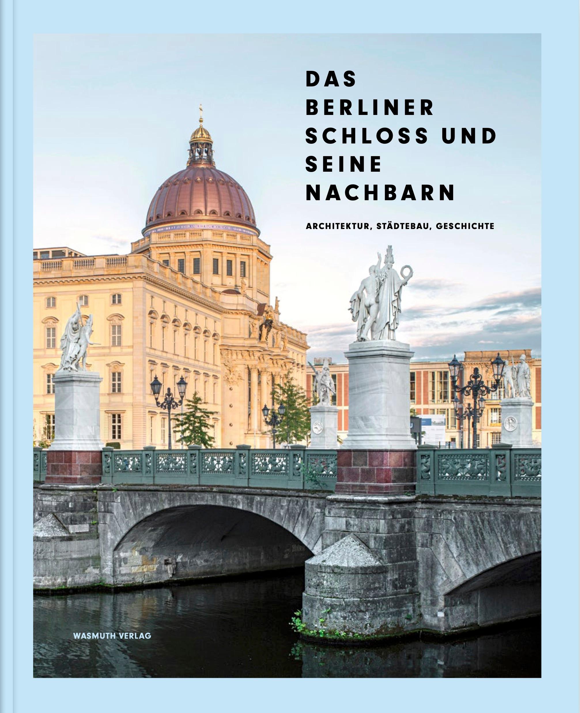 Vorderes Coverbild Das Berliner Schloss und seine Nachbarn