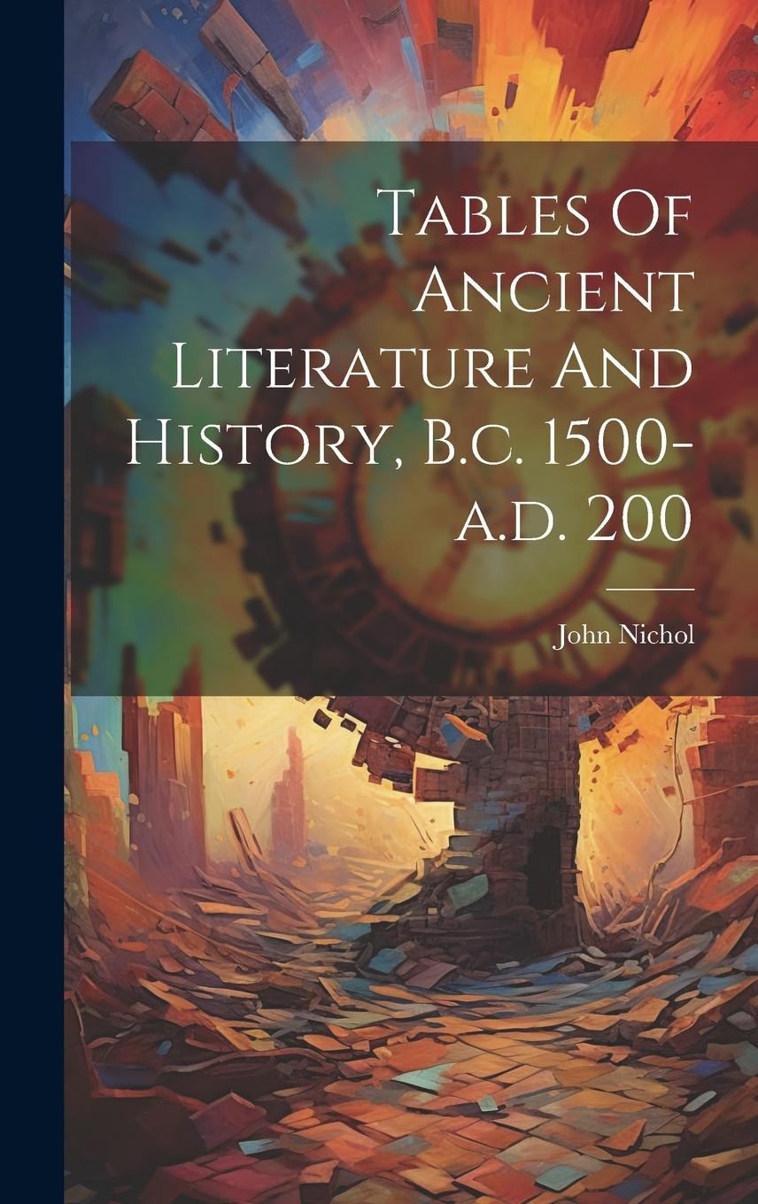 Vorderes Coverbild Tables Of Ancient Literature And History, B.c. 1500-a.d. 200