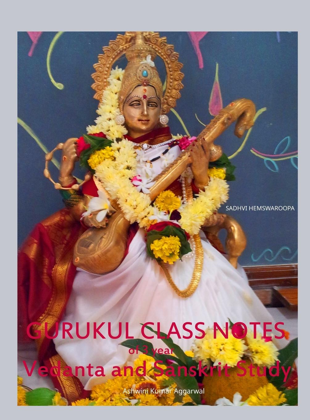 Vorderes Coverbild Gurukul Class Notes of 3 year Vedanta and Sanskrit Study