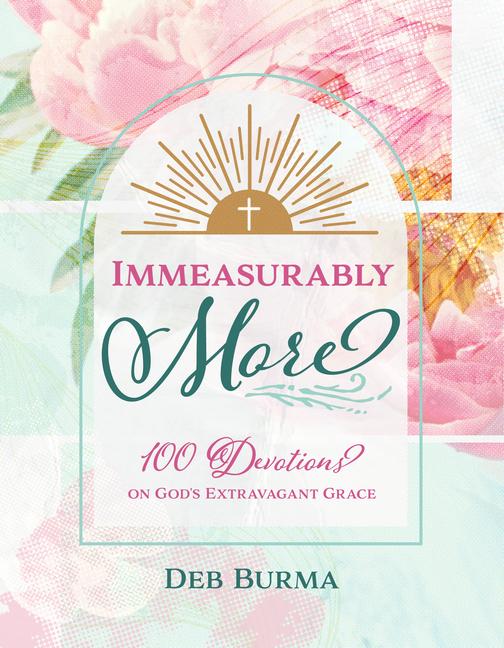 Vorderes Coverbild Immeasurably More: 100 Devotions on God's Extravagant Grace