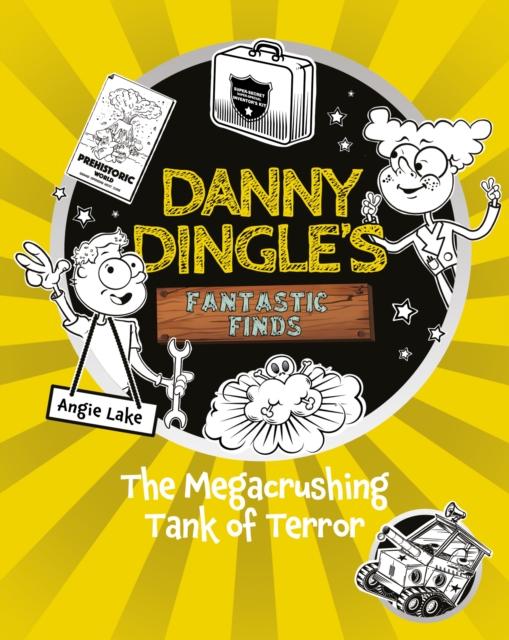 Vorderes Coverbild Danny Dingle's Fantastic Finds: The Megacrushing Tank of Terror (book 10)