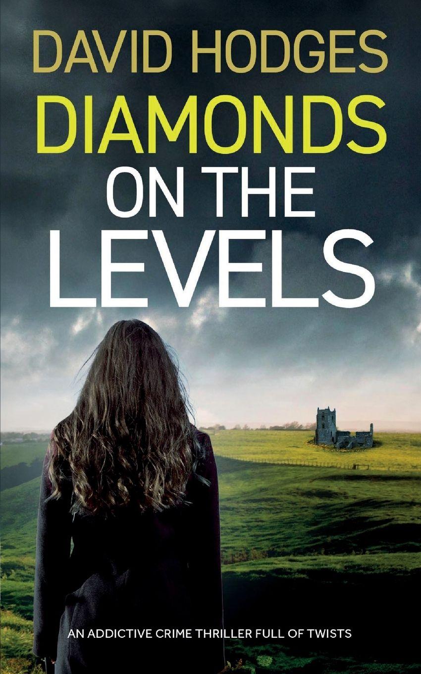Vorderes Coverbild DIAMONDS ON THE LEVELS an addictive crime thriller full of twists