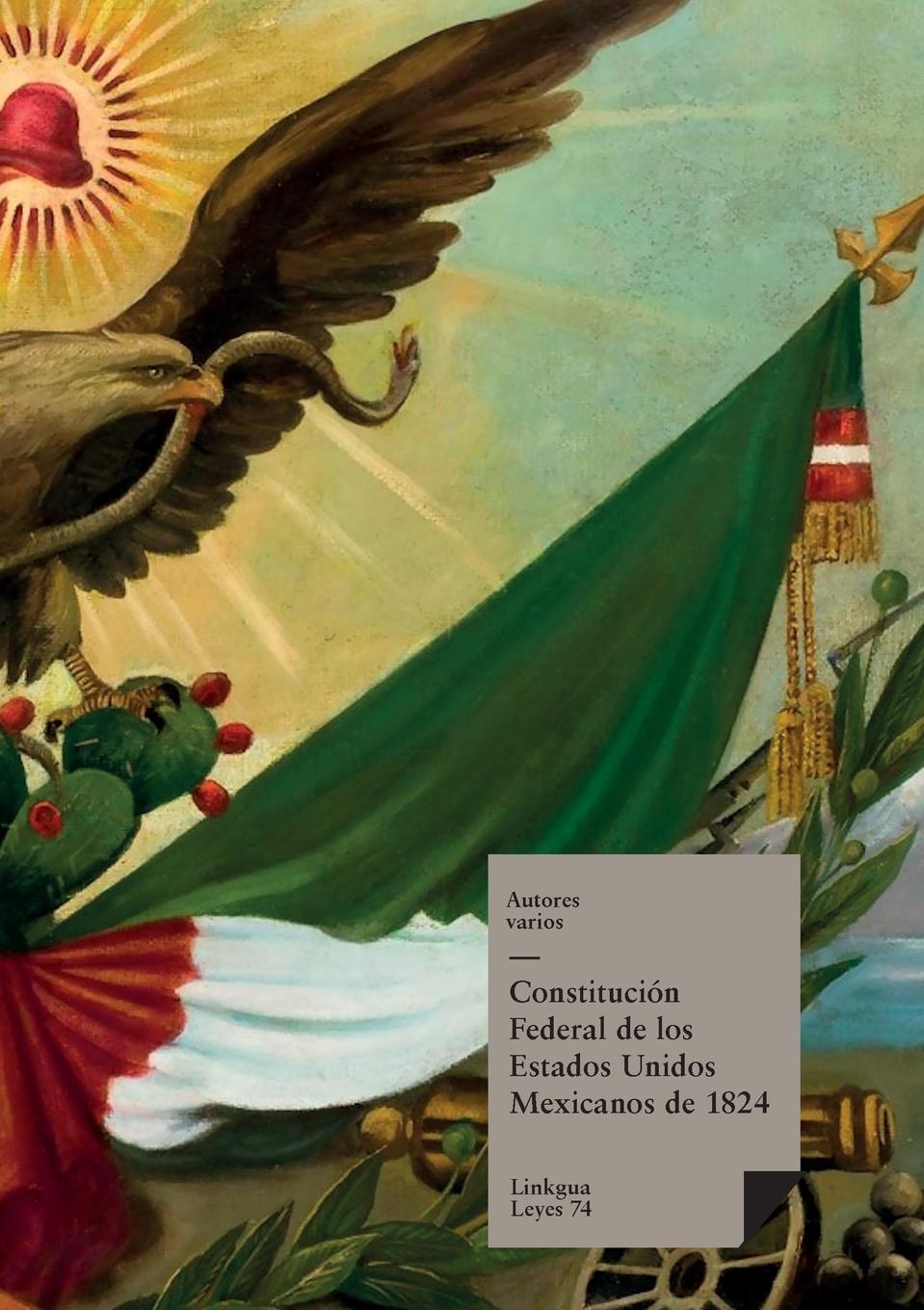 Vorderes Coverbild Constitución federal de los Estados Unidos Mexicanos de 1824