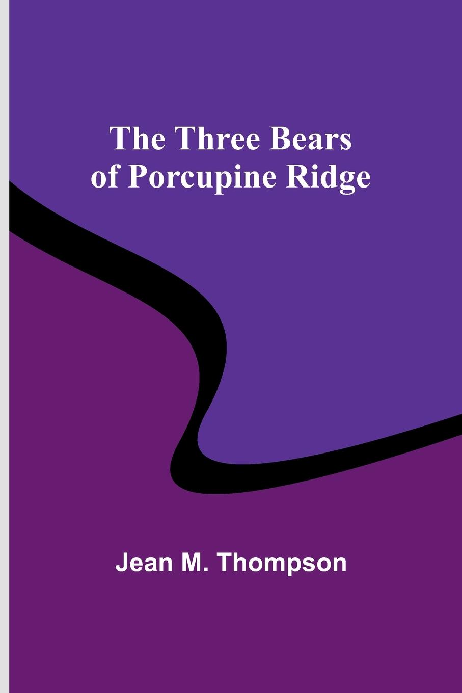 Vorderes Coverbild The Three Bears of Porcupine Ridge