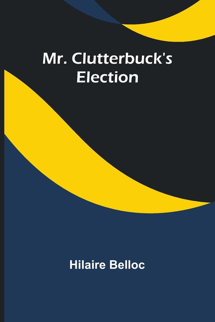 Vorderes Coverbild Mr. Clutterbuck's Election