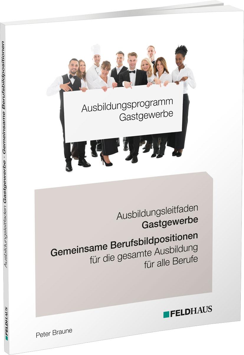 Vorderes Coverbild Ausbildungsprogramm Gastgewerbe / Ausbildungsleitfaden Gastgewerbe - Gemeinsame Berufsbildpositionen für alle Berufe