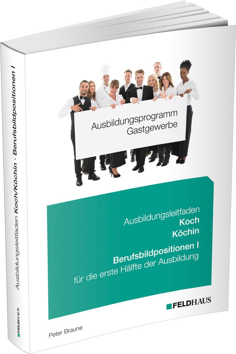 Vorderes Coverbild Ausbildungsprogramm Gastgewerbe / Ausbildungsleitfaden Koch/Köchin - Berufsbildpositionen I