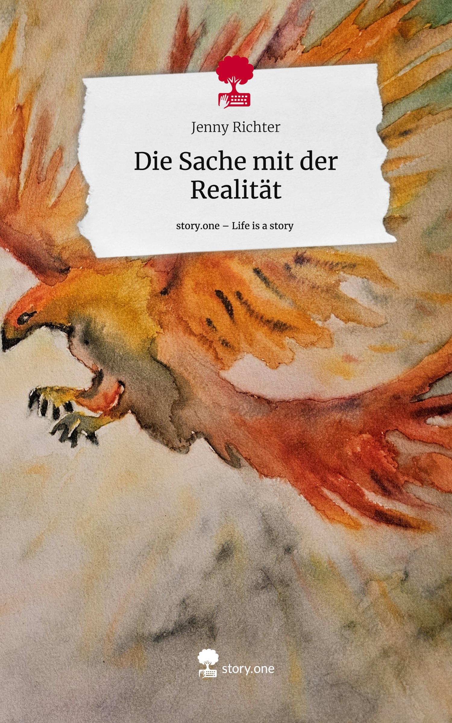 Vorderes Coverbild Die Sache mit der Realität. Life is a Story - story.one