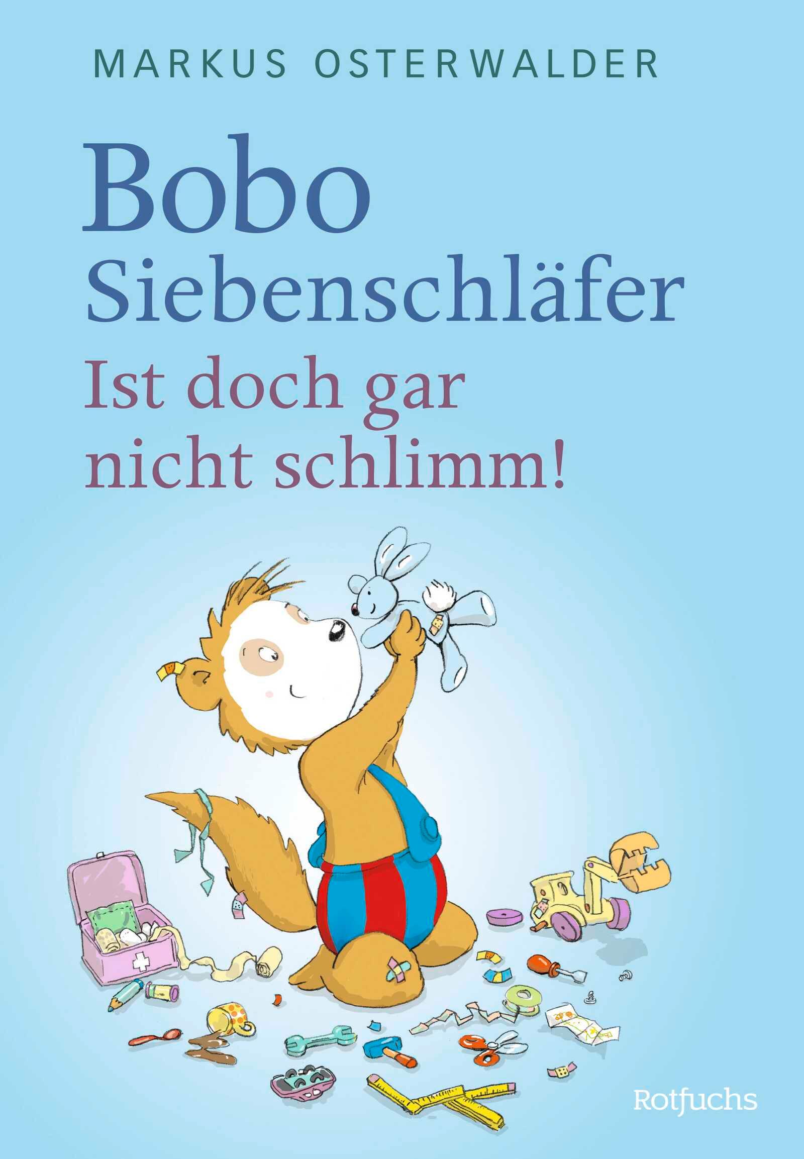 Vorderes Coverbild Bobo Siebenschläfer: Ist doch gar nicht schlimm!