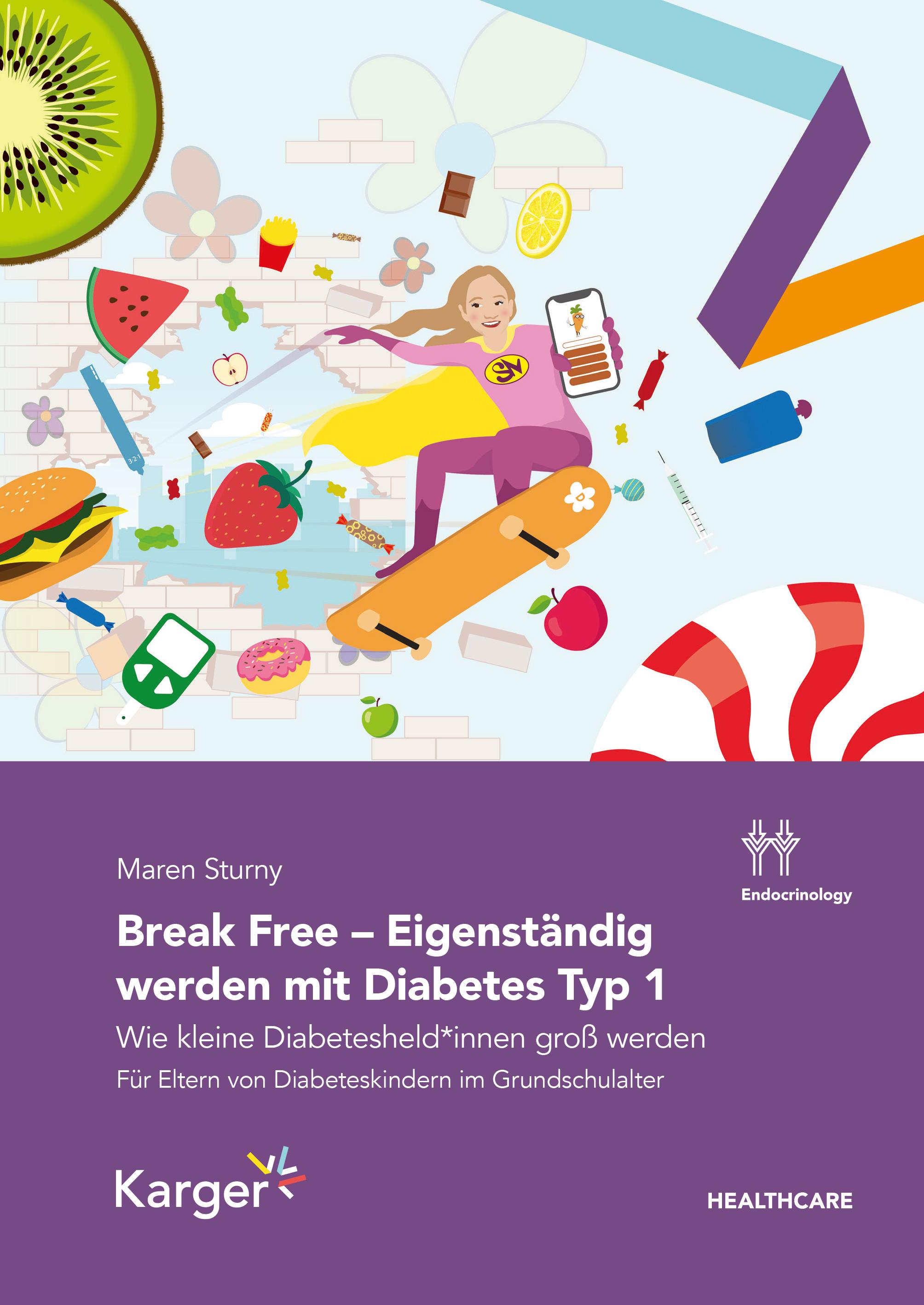 Vorderes Coverbild Break Free - Eigenständig werden mit Diabetes Typ 1