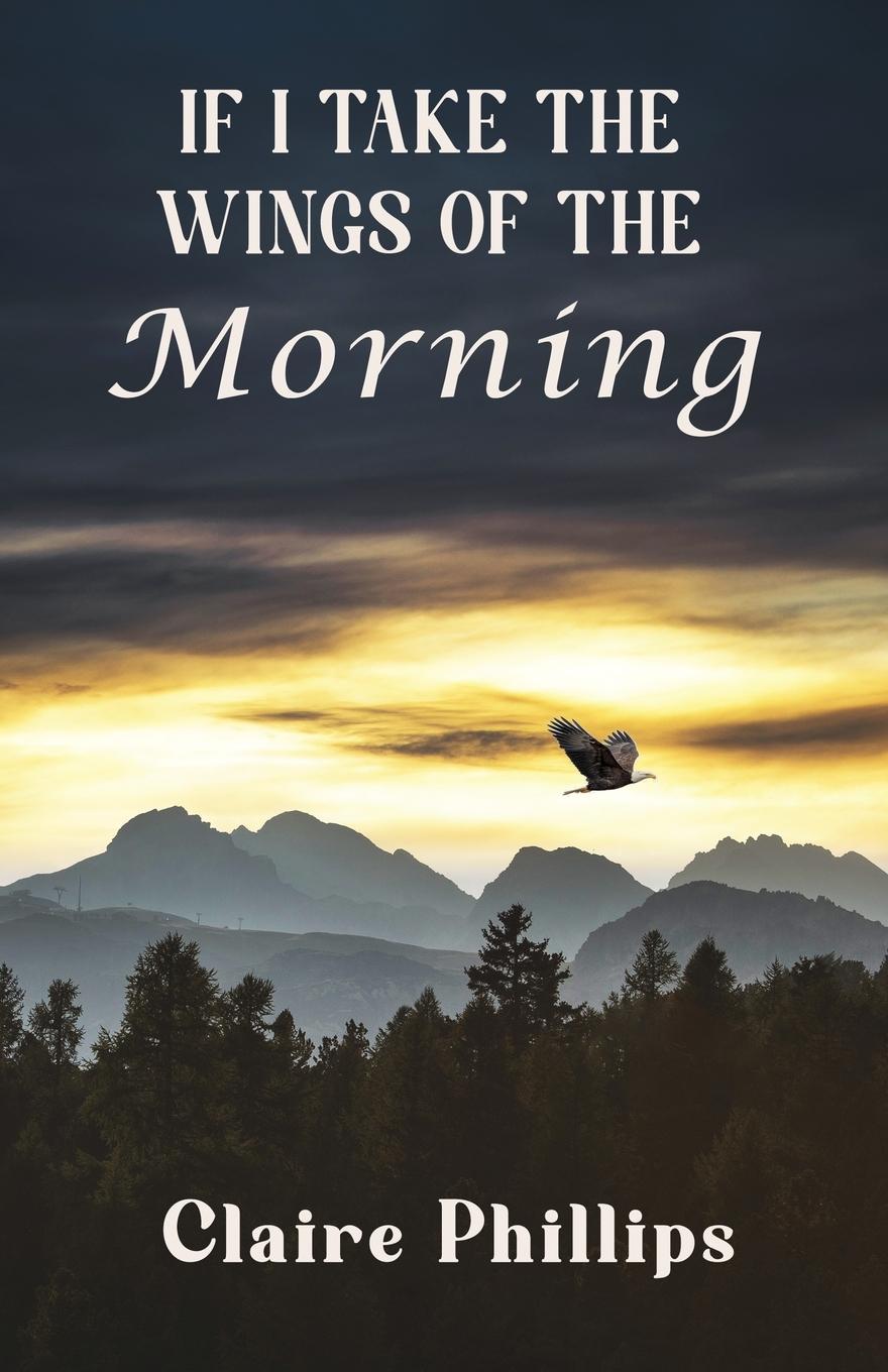 Vorderes Coverbild If I Take the Wings of the Morning