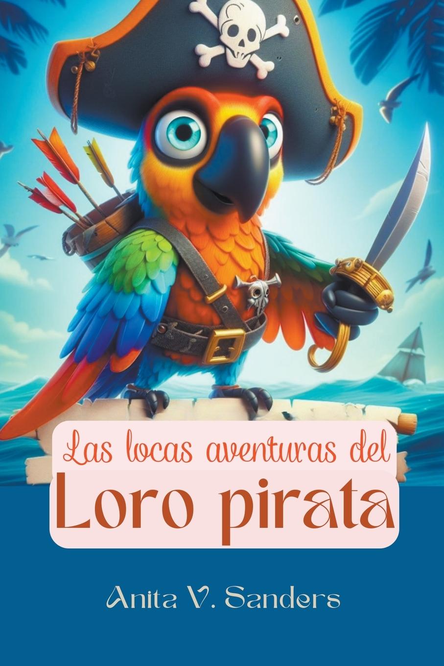 Vorderes Coverbild Las Locas Aventuras del Loro Pirata