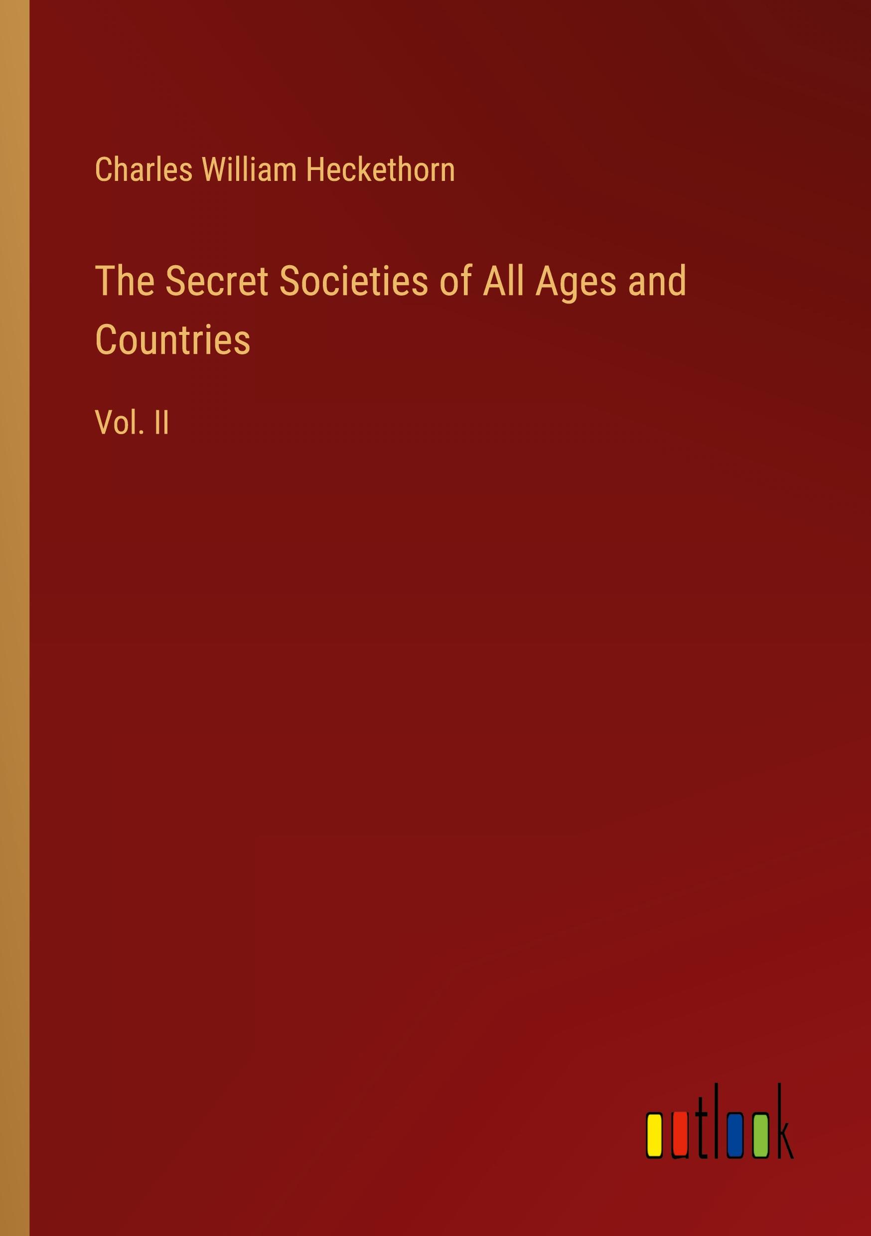 Vorderes Coverbild The Secret Societies of All Ages and Countries