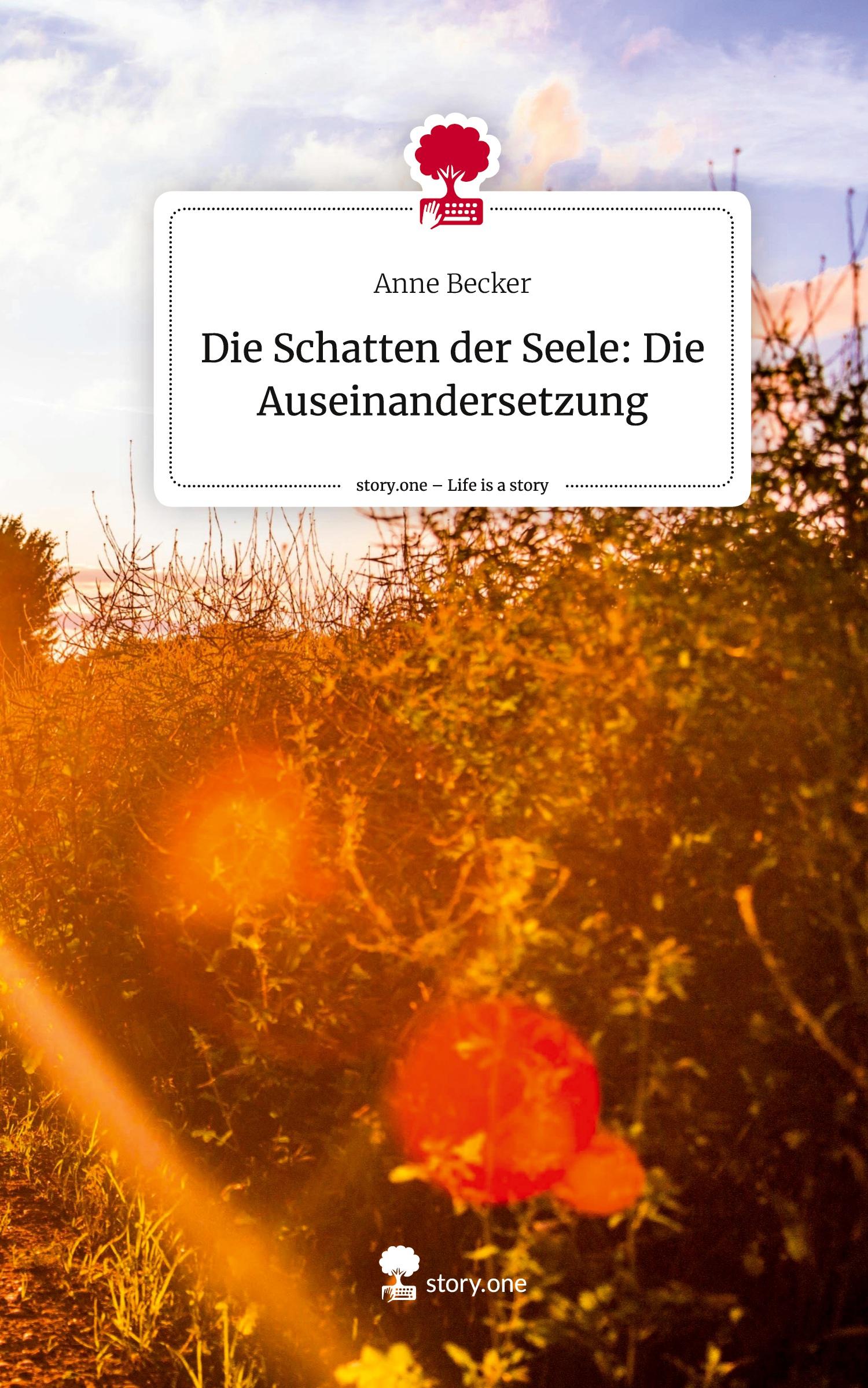 Vorderes Coverbild Die Schatten der Seele: Die Auseinandersetzung. Life is a Story - story.one