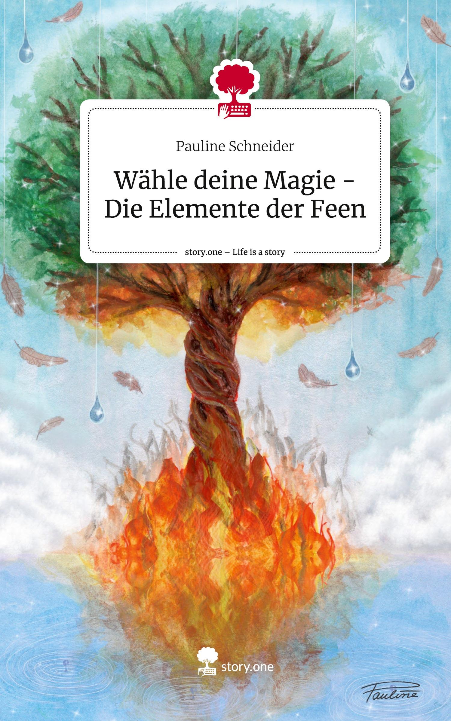 Vorderes Coverbild Wähle deine Magie - Die Elemente der Feen. Life is a Story - story.one