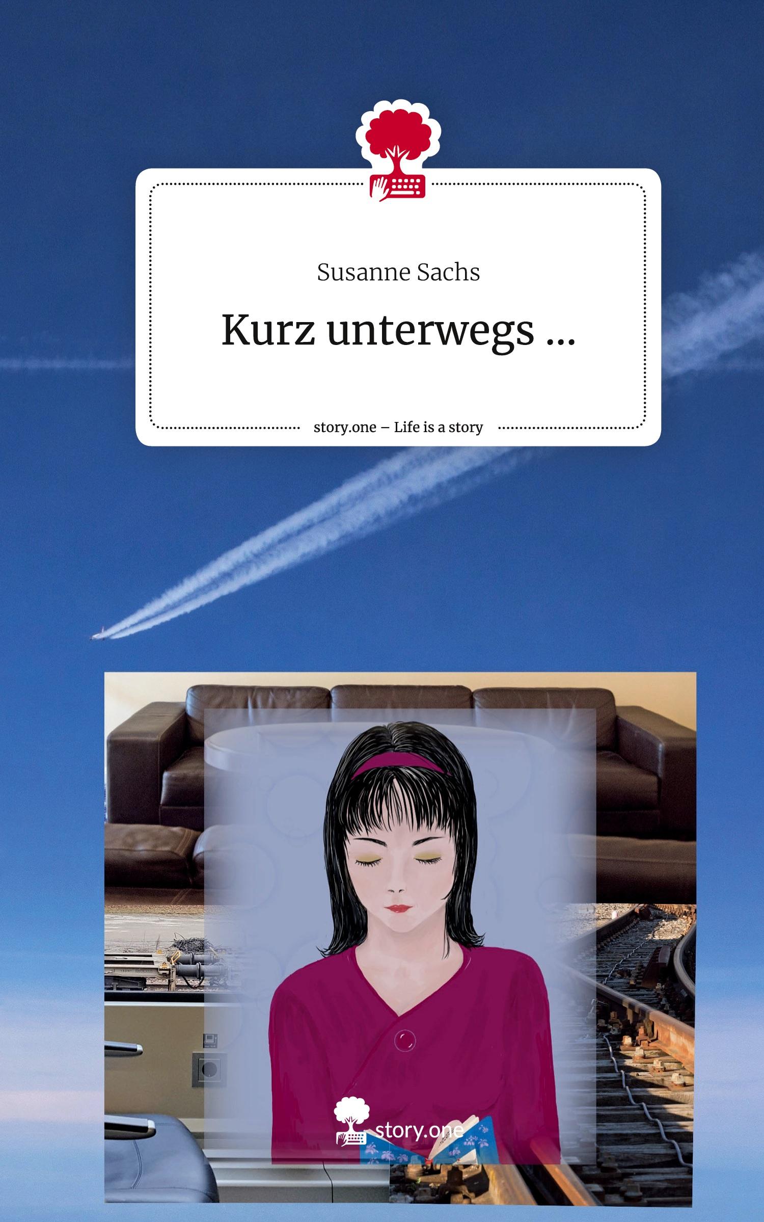 Vorderes Coverbild Kurz unterwegs .... Life is a Story - story.one