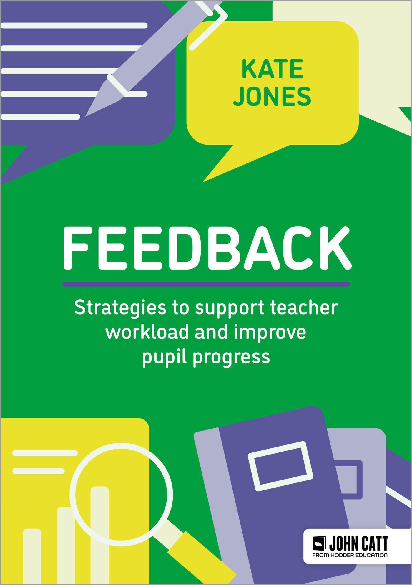 Vorderes Coverbild Feedback: Strategies to support teacher workload and improve pupil progress