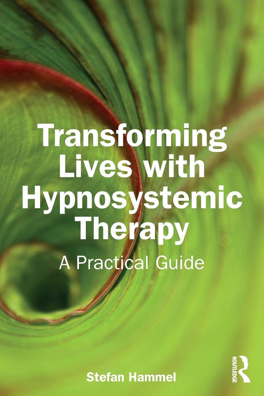 Vorderes Coverbild Transforming Lives with Hypnosystemic Therapy