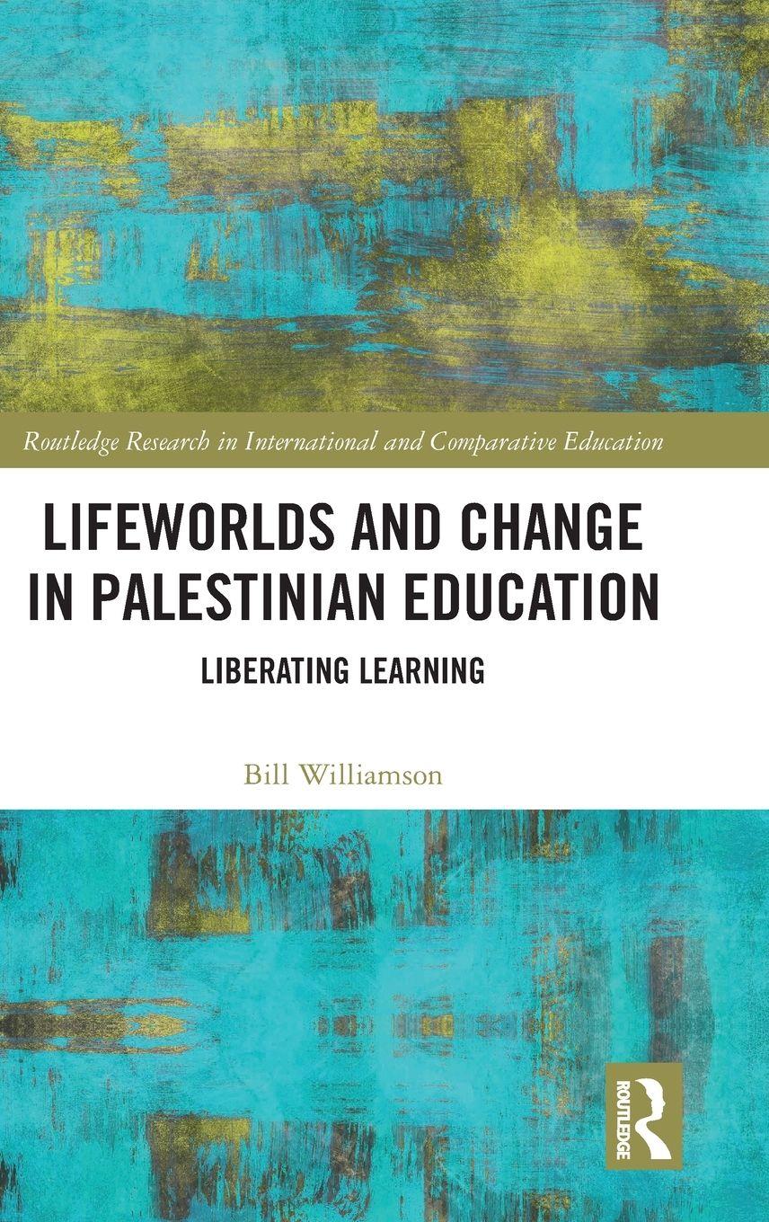Vorderes Coverbild Lifeworlds and Change in Palestinian Education