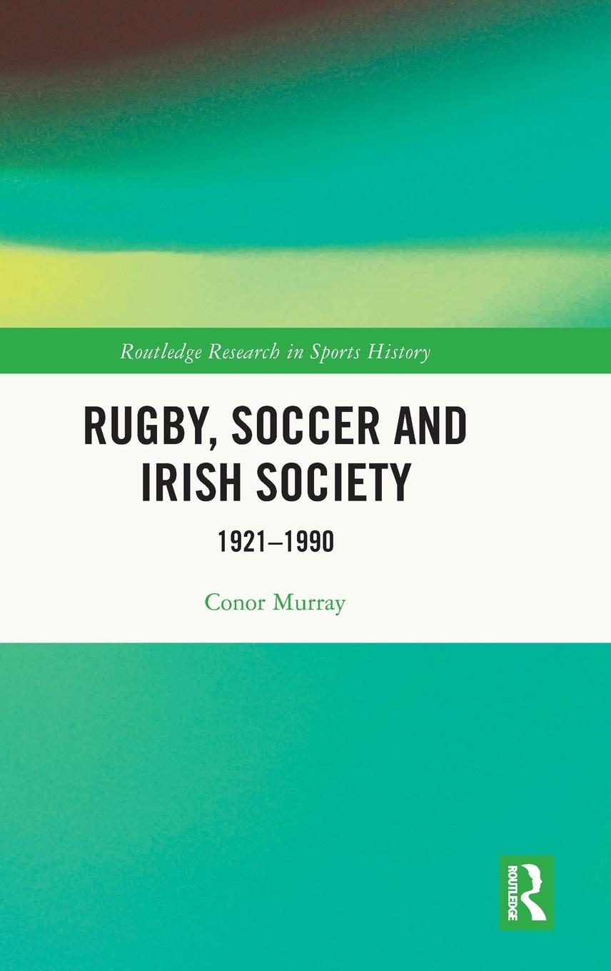 Vorderes Coverbild Rugby, Soccer and Irish Society