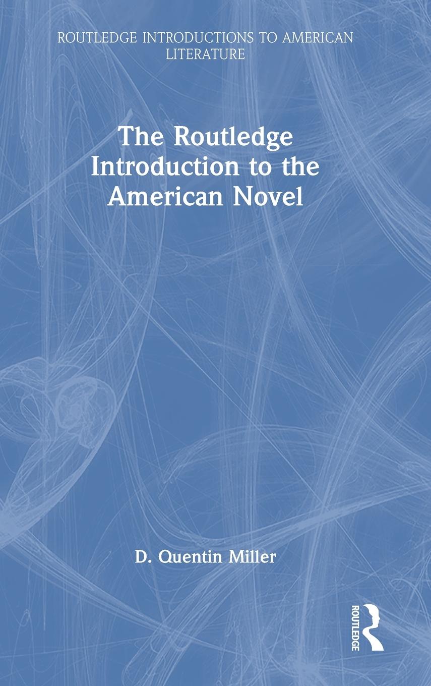 Vorderes Coverbild The Routledge Introduction to the American Novel