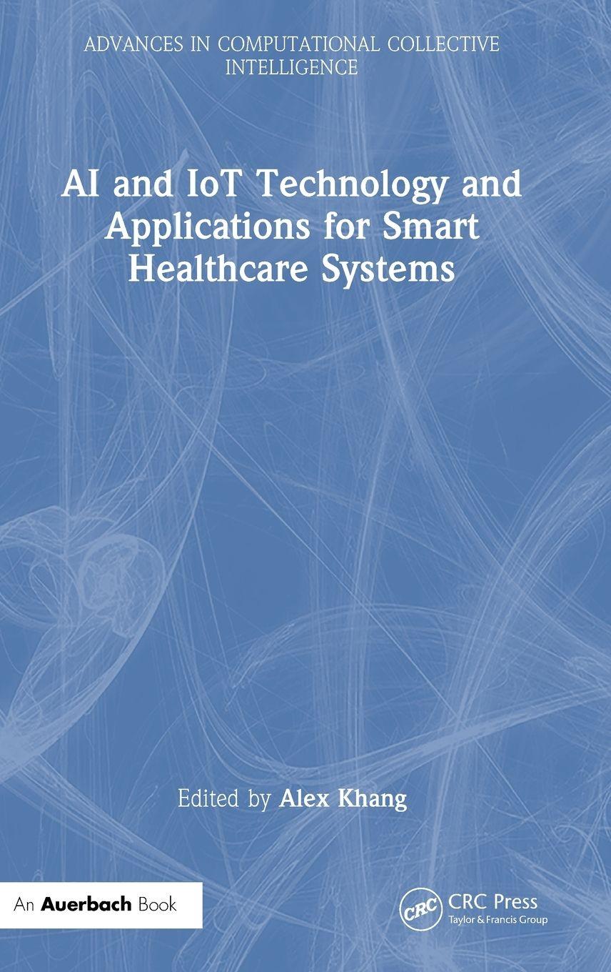 Vorderes Coverbild AI and IoT Technology and Applications for Smart Healthcare Systems