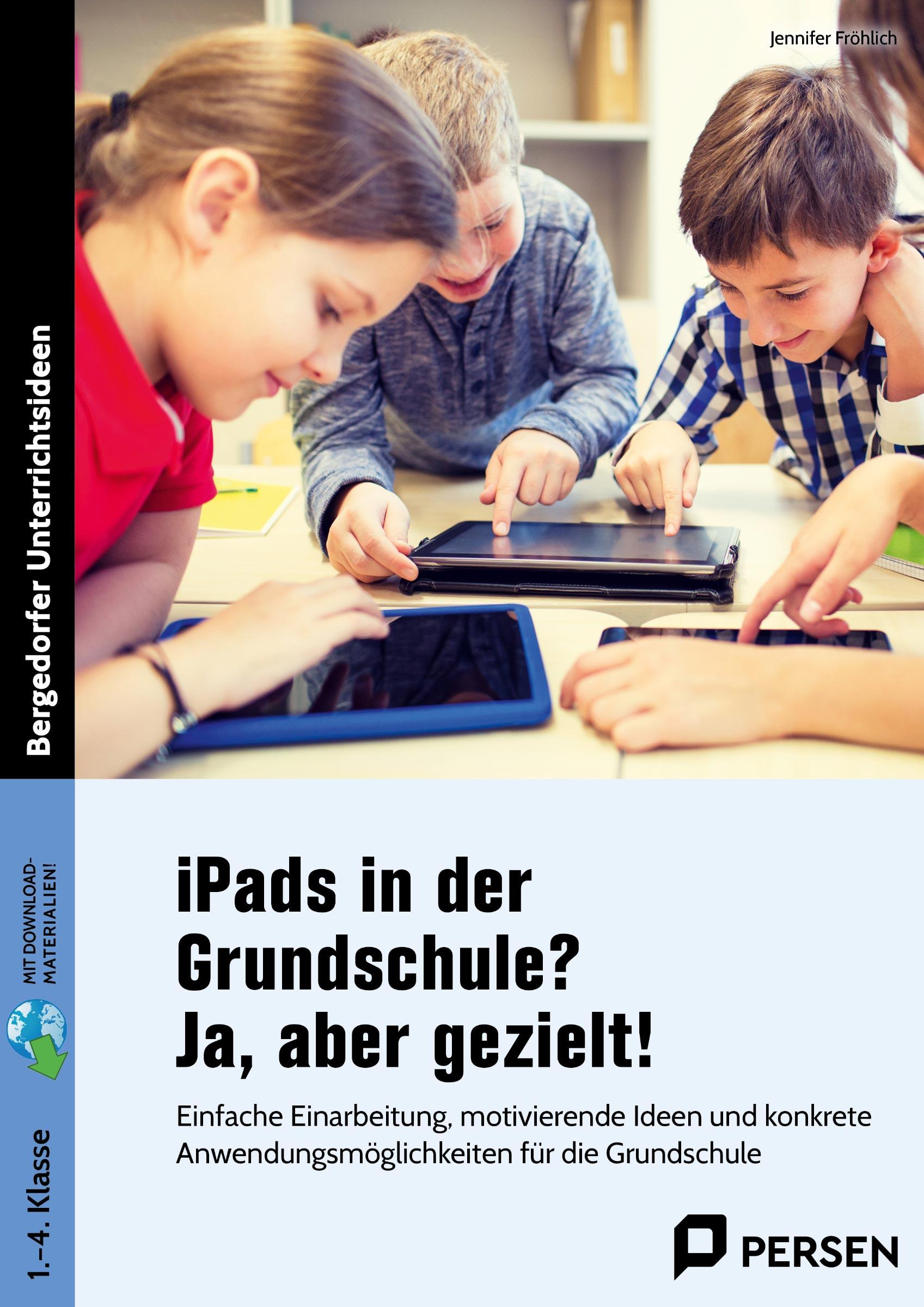 Vorderes Coverbild iPads in der Grundschule? Ja, aber gezielt!