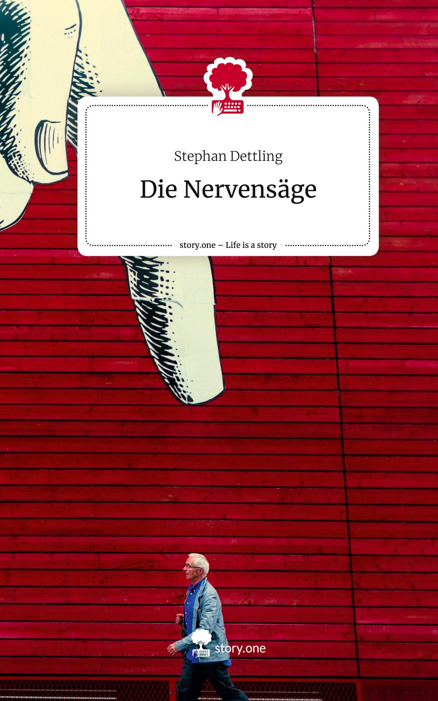 Vorderes Coverbild Die Nervensäge. Life is a Story - story.one