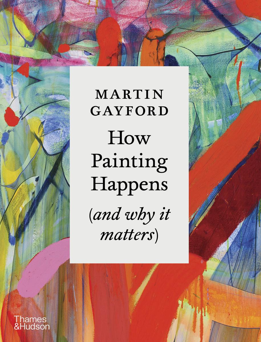 Vorderes Coverbild How Painting Happens (and why it matters)
