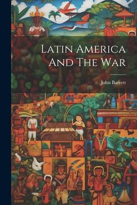 Vorderes Coverbild Latin America And The War