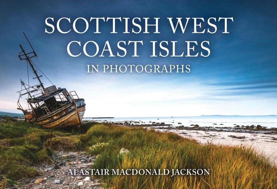 Vorderes Coverbild Scottish West Coast Isles in Photographs