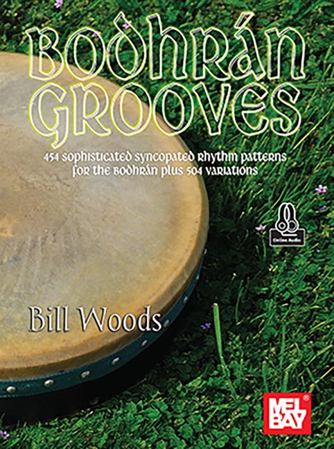 Vorderes Coverbild Bodhrán Grooves 454 Sophisticated Syncopated Rhythm Patterns for the Bodhrán Plus 504 Variations