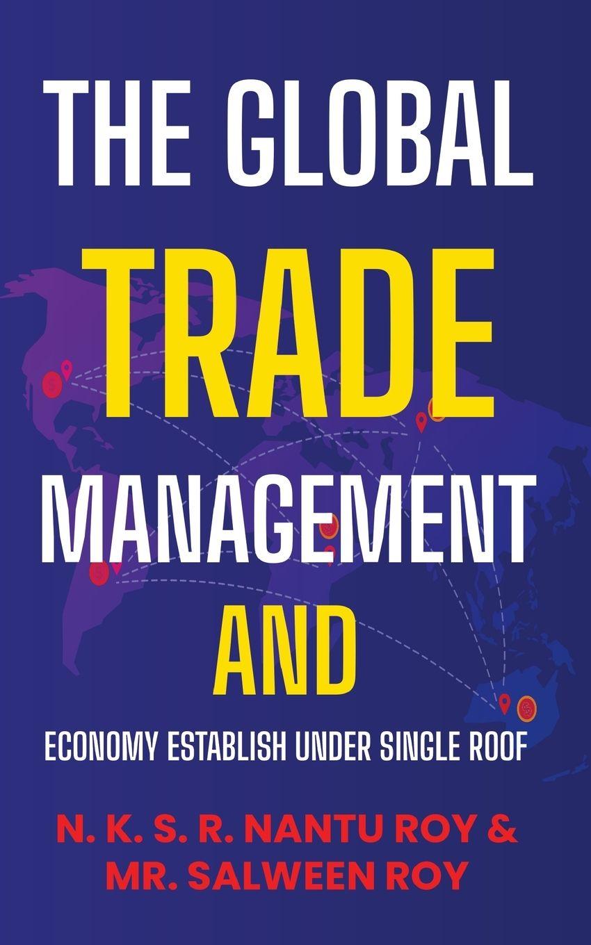 Vorderes Coverbild The  Global Trade Management  and Economy Establish Under Single Roof