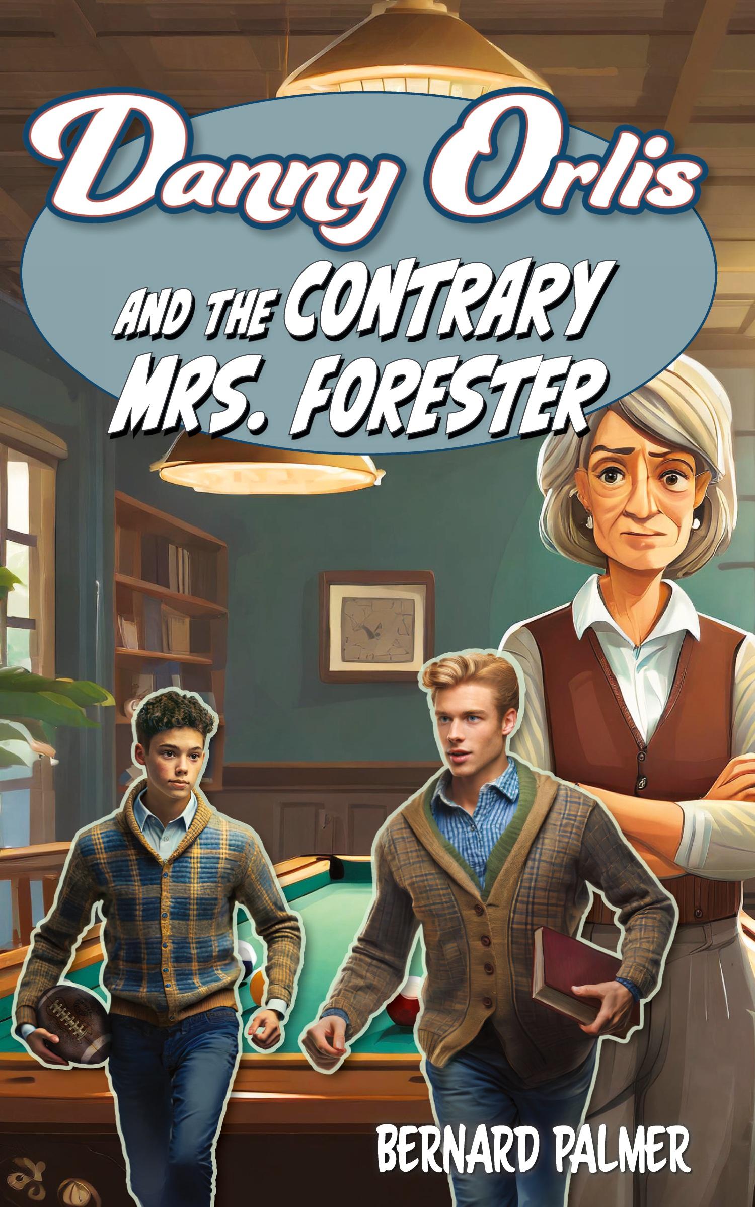 Vorderes Coverbild Danny Orlis and the Contrary Mrs. Forester