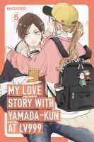 Vorderes Coverbild My Love Story with Yamada-kun at Lv999 Volume 5