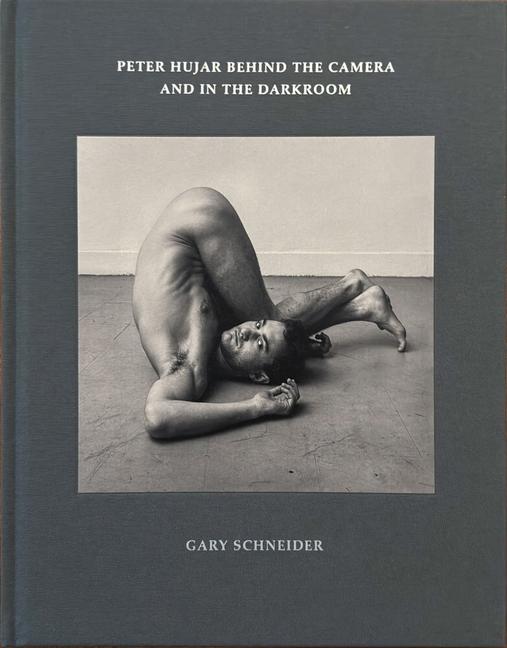 Vorderes Coverbild Peter Hujar Behind the Camera and in the Darkroom
