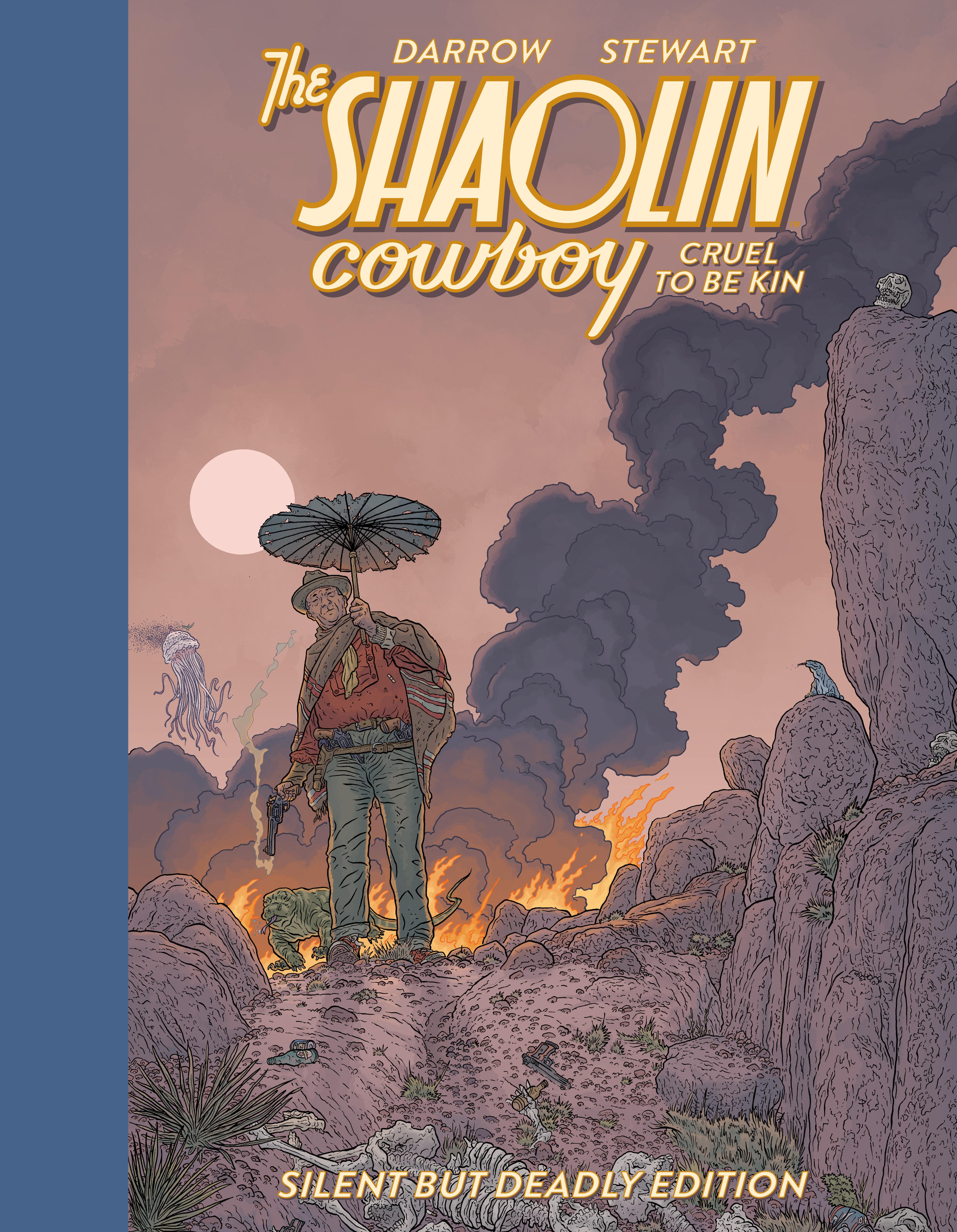 Vorderes Coverbild Shaolin Cowboy: Cruel to Be Kin--Silent But Deadly Edition