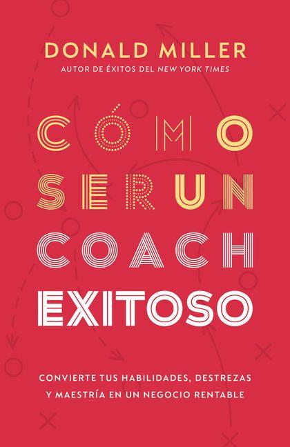 Vorderes Coverbild Cómo Ser Un Coach Exitoso