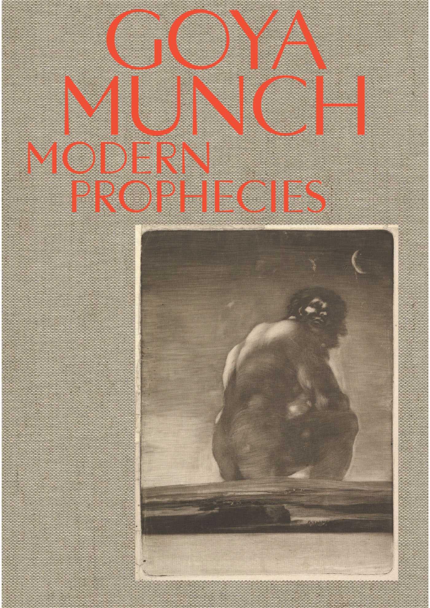 Vorderes Coverbild Goya and Munch: Modern Prophecies