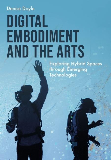 Vorderes Coverbild Digital Embodiment and the Arts