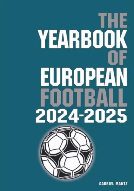 Vorderes Coverbild The Yearbook of European Football 2024-2025