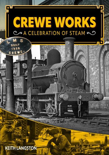Vorderes Coverbild Crewe Works - A Celebration of Steam