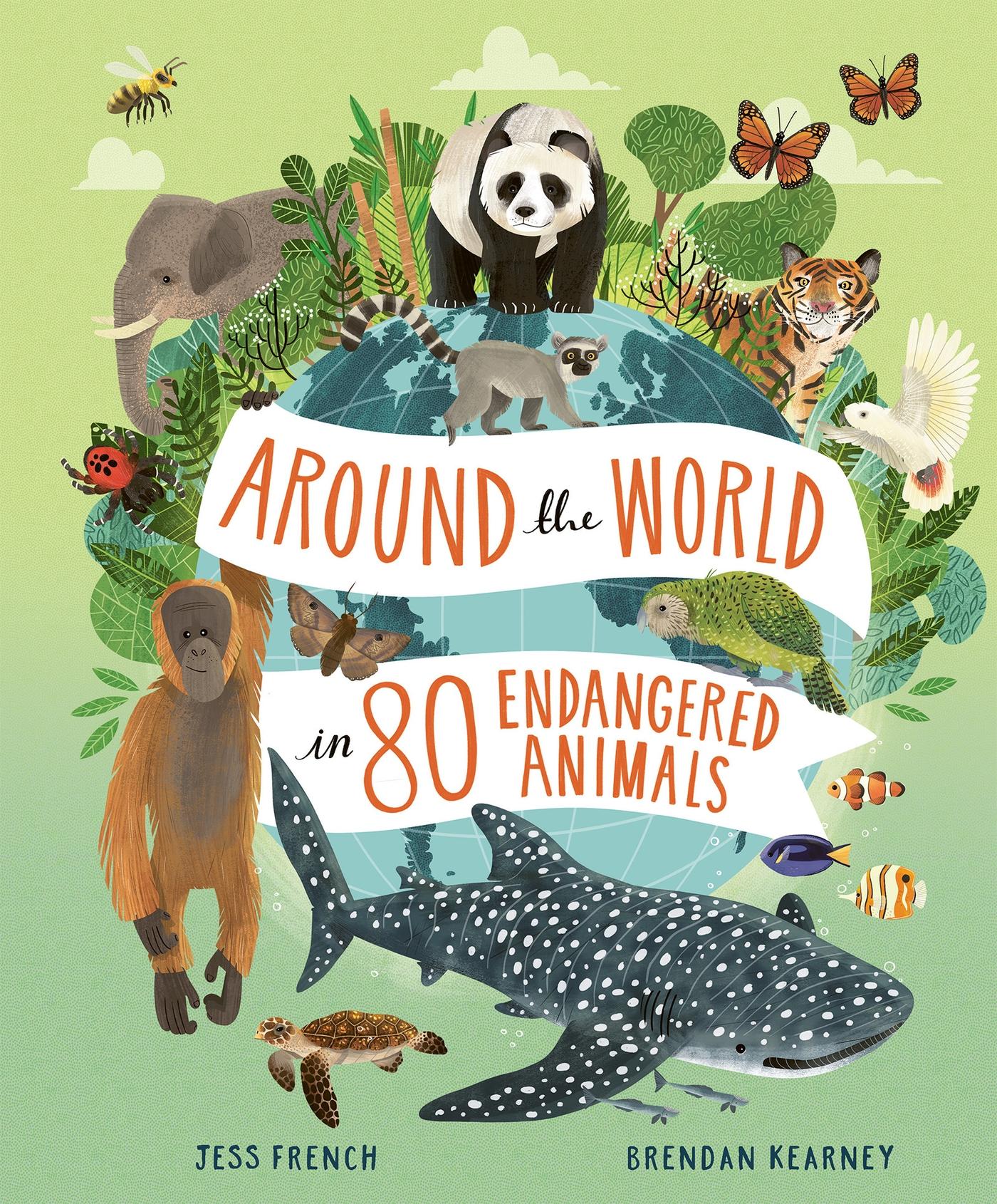 Vorderes Coverbild Around the World in 80 Endangered Animals