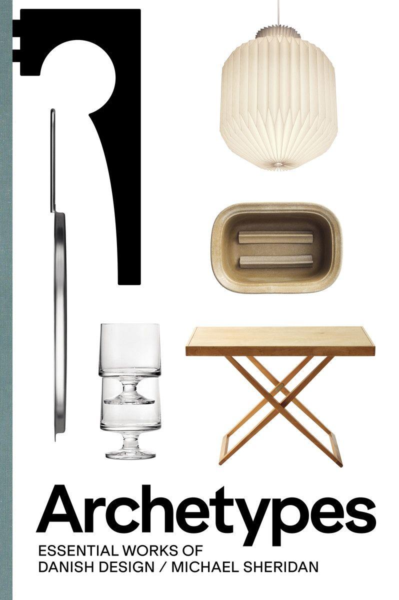Vorderes Coverbild Archetypes: Essential Works of Danish Design